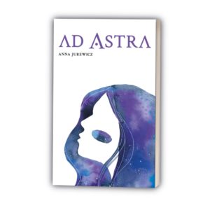 Ad Astra - Anna Jurewicz