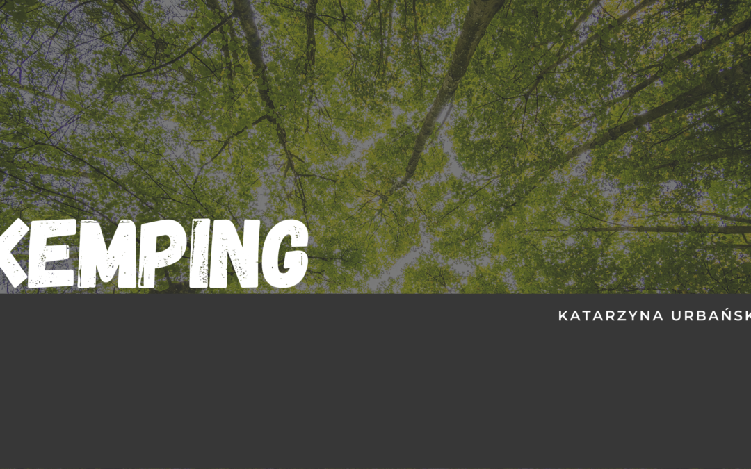 Kemping –  Katarzyna Urbańska