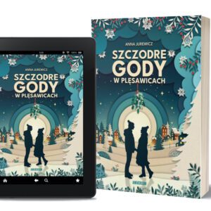 ZESTAW KSIĄŻKA + E-BOOK Szczodre Gody w Plęsawicach - Anna Jurewicz